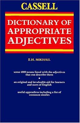 The Cassell Dictionary of Appropriate Adjectives by Mikhail, E. H. | Paperback | Dictionaries