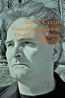 Viitorul indepartat al Omenirii- Aforisme filozofice by Cerin, Sorin | Paperback | Religion & Beliefs