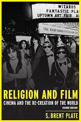 Religion and Film: Cinema and the Re-Creation of the World (Short Cuts) by Plate, S. Brent | Hardcover | Performing Arts