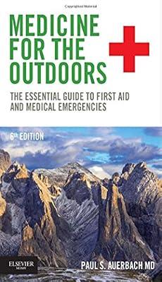 Medicine for the Outdoors: The Essential Guide to Emergency Medical Procedures and First Aid by Auerbach | Paperback | Medical