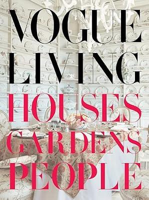 Vogue Living: Houses, Gardens, People (Vogue Lifestyle Series) by Bowles, Hamish | Hardcover | House & Home