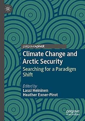 Climate Change and Arctic Security: Searching for a Paradigm Shift | Hardcover | Arctic Regions