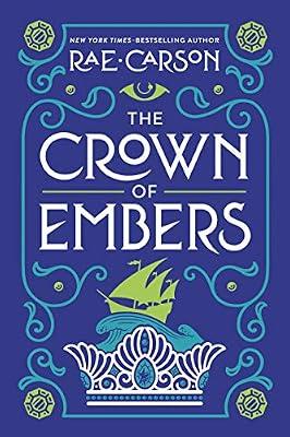 The Crown of Embers: 2 (Girl of Fire and Thorns, 2): An Award-Winning YA Epic of a Warrior Queen Navigating Treacherous Seas and Her Chosen One Destiny by Carson, Rae | Paperback | Young Adult Fiction