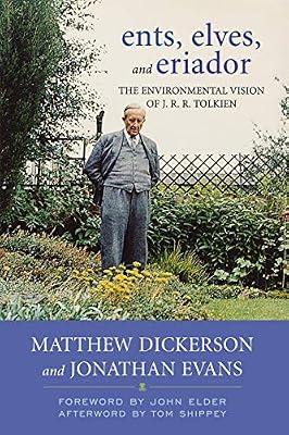 Ents, Elves, and Eriador: The Environmental Vision of J. R. R. Tolkien (Culture of the Land) by Dickerson, Matthew; Evans, Jonathan | Paperback | Literary Studies: From C 1900 -