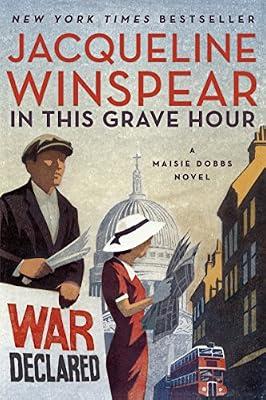 In This Grave Hour: A Maisie Dobbs Novel: 13 by Winspear, Jacqueline | Paperback | Fiction