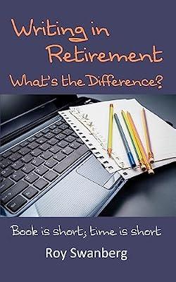 Writing in Retirement by Swanberg, Roy | Paperback | Language Arts & Disciplines