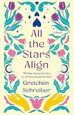 All the Stars Align by Schreiber, Gretchen | Hardcover | Young Adult Fiction