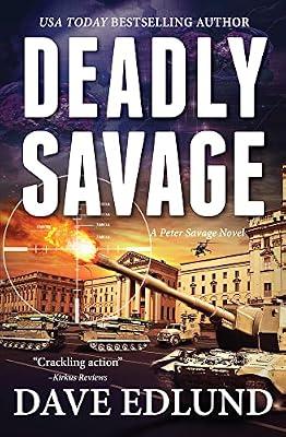 Deadly Savage: 3 (Peter Savage Novel) by Edlund, Dave | Paperback | War & Combat Fiction