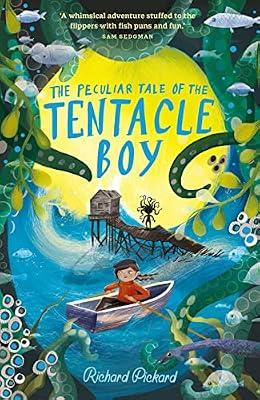 The Peculiar Tale of the Tentacle Boy by Pickard, Richard | Paperback | General Fiction (Children'S