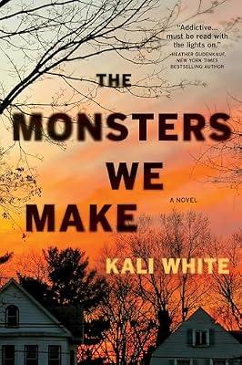 The Monsters We Make: A Novel by White, Kali | Hardcover | Fiction