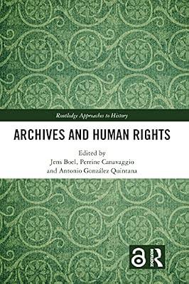 Archives and Human Rights (Routledge Approaches to History, 41) | Paperback | History
