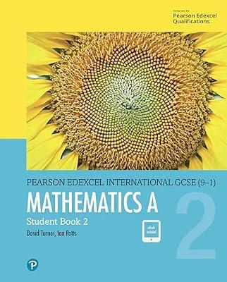 Mathematics A, Student Book 2 Pearson (Edexcel International GCSE)(9-1) by D A Turner; ‎ I A Potts | Paperback | Educational: Mathematics & Numeracy
