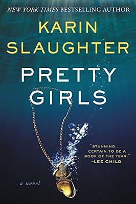 Pretty Girls: A Novel by Slaughter, Karin | Paperback | Fiction: Mystery & Detective
