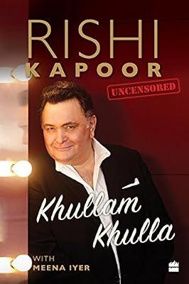 Khullam Khulla: Rishi Kapoor Uncensored by Rishi Kapoor; Meena Iyer | Hardcover | Biography & Autobiography