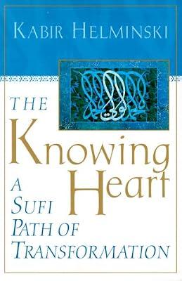 The Knowing Heart: A Sufi Path of Transformation by Helminski, Kabir | Hardcover | Mind