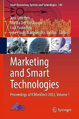 Marketing and Smart Technologies: Proceedings of ICMarkTech 2022, Volume 1: 344 (Smart Innovation, Systems and Technologies) | Hardcover | Computer Networking & Communications