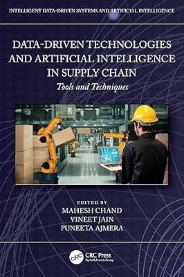 Data-driven Technologies and Artificial Intelligence in Supply Chain: Tools and Techniques (Intelligent Data-driven Systems and Artificial Intelligence) | Paperback | Business Process