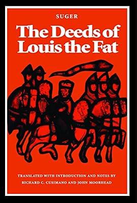 The Deeds of Louis the Fat by Suger; Suger, Abbot of Saint Denis | Paperback | History