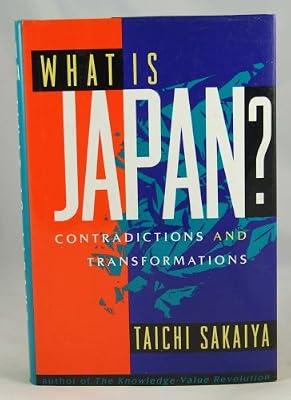 What is Japan?: Contradictions and Transformations by Sakaiya, Taichi | Hardcover | Cultural Studies