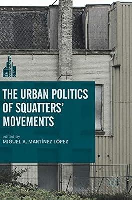 The Urban Politics of Squatters' Movements (The Contemporary City) | Hardcover | Social Issues & Processes