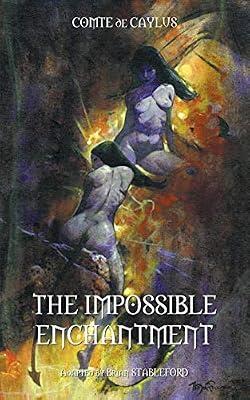The Impossible Enchantment by Caylus, Comte de | Paperback | Fantasy