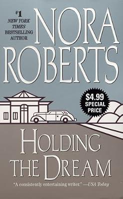 Holding the Dream (Dream Trilogy) by Roberts, Nora | Mass_Market