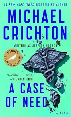A Case of Need: A Suspense Thriller by Crichton, Michael | Mass_Market | Fiction
