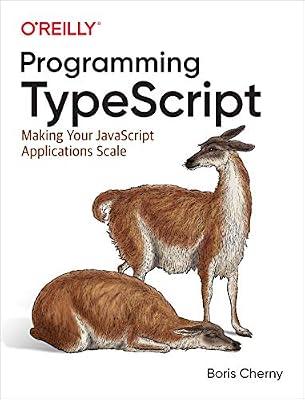 Programming TypeScript: Making Your JavaScript Applications Scale by Cherny, Boris | Paperback | Computers
