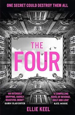 The Four: The instant Sunday Times bestseller and darkest must-read new thriller debut of 2024 by Keel, Ellie | Paperback | Modern And Contemporary Fiction: General And Literary