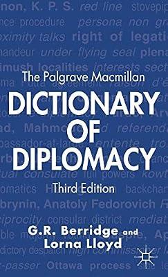The Palgrave Macmillan Dictionary of Diplomacy (Third Edition) by Berridge, G. R.; Lloyd, Lorna | Hardcover | Political Science