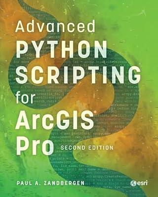Advanced Python Scripting for Arcgis Pro by Zandbergen, Paul A. | Paperback | Computers