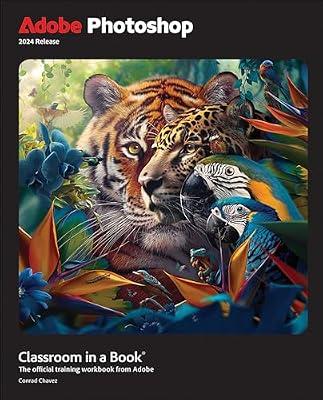 Adobe Photoshop Classroom in a Book: The Official Training Workbook from Adobe by Chavez, Conrad | Paperback | Computers