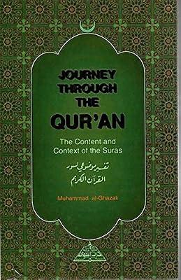 Journey Through the Quran: The Content and Context of the Suras by Al Ghazzali, Muhammad | Hardcover | Islam