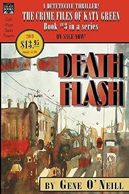 Deathflash: Book 3 in the series, The Crime Files of Katy Green by O'Neill, Gene | Paperback | Modern & Contemporary Fiction (Post C 1945)