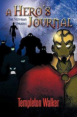 A Hero's Journal: The Venusian Uprising by Walker, Templeton | Paperback | Science Fiction