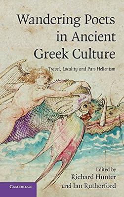 Wandering Poets in Ancient Greek Culture: Travel, Locality and Pan-Hellenism | Hardcover | History