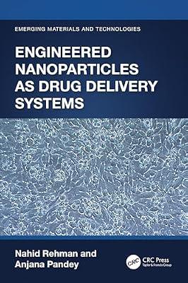 Engineered Nanoparticles As Drug Delivery Systems (Emerging Materials and Technologies) by Rehman, Nahid; Pandey, Anjana | Paperback | Pharmaceutical Chemistry And Technology