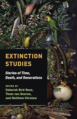 Extinction Studies: Stories of Time, Death, and Generations | Hardcover | Nature
