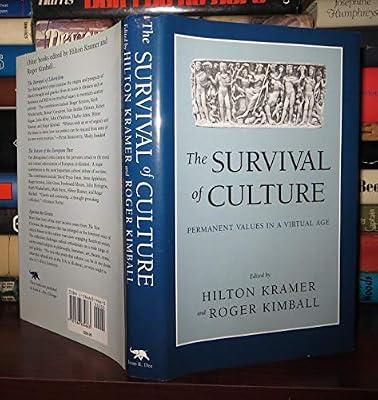 The Survival of Culture: Permanent Values in a Virtual Age | Hardcover | Cultural Studies
