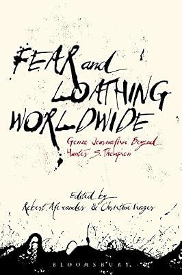 Fear and Loathing Worldwide: Gonzo Journalism Beyond Hunter S. Thompson | Paperback | Social Science