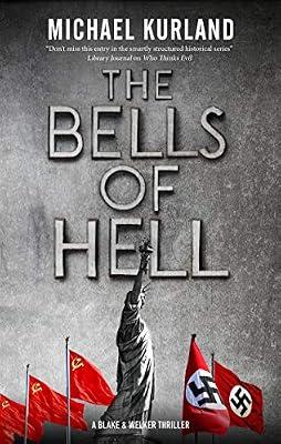 The Bells of Hell: 1 (A Welker & Saboy thriller) by Kurland, Michael | Hardcover | Second World War Fiction