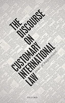 The Discourse on Customary International Law by D'aspremont, Jean | Paperback | Law