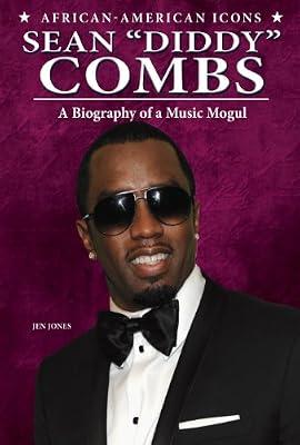 Sean "Diddy" Combs: A Biography of a Music Mogul (African-American Icons) by Jones, Jen | Library | Juvenile Nonfiction