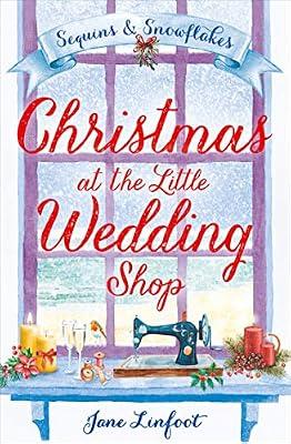 Christmas at the Little Wedding Shop: A heartwarming romantic comedy and the perfect christmas romance book (The Little Wedding Shop by the Sea) by Linfoot, Jane | Paperback | Romance