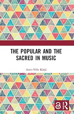 The Popular and the Sacred in Music by Kärjä, Antti-Ville | Paperback | The Arts: General Topics