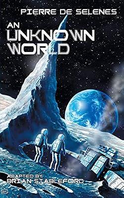 An Unknown World: Two Years on the Moon by Selenes, Pierre De | Paperback | Science Fiction