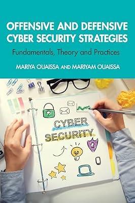 Offensive and Defensive Cyber Security Strategies: Fundamentals, Theory and Practices (Cyber Shorts) by Ouaissa, Mariya; Ouaissa, Mariyam | Paperback | Computer Security