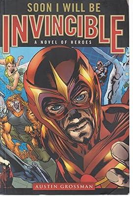 Soon I Will be Invincible by Grossman, Austin | Hardcover | Science Fiction
