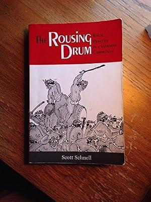 The Rousing Drum: Ritual Practice in a Japanese Community by Schnell, Scott | Paperback | Oriental Religions