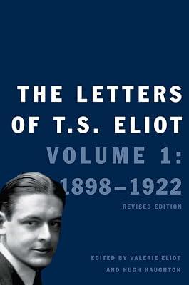 The Letters of T. S. Eliot: 1898-1922 by Eliot, T. S. | Hardcover | Literary Collections 2